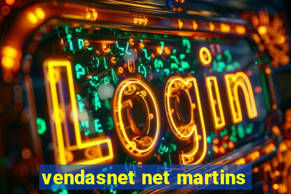 vendasnet net martins